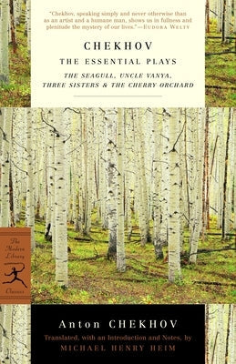 Chekhov: The Essential Plays: The Seagull, Uncle Vanya, Three Sisters & the Cherry Orchard Paperback Modern Library