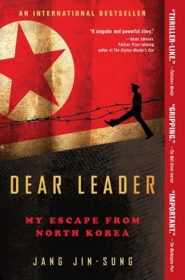 Dear Leader: My Escape from North Korea 37 Ink