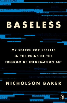 Baseless: My Search for Secrets in the Ruins of the Freedom of Information ACT Penguin Books