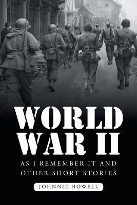 World War II as I Remember It and Other Short Stories Paperback Page Publishing, Inc.