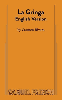 La Gringa Paperback Samuel French, Inc.