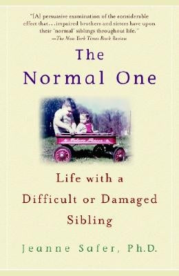 The Normal One: Life with a Difficult or Damaged Sibling Paperback Delta