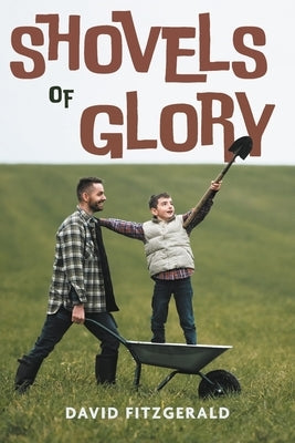 Shovels of Glory Paperback Bookbaby