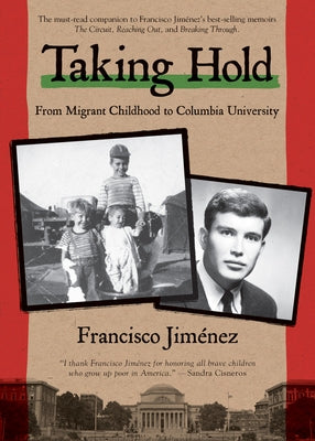 Taking Hold: From Migrant Childhood to Columbia University Clarion Books