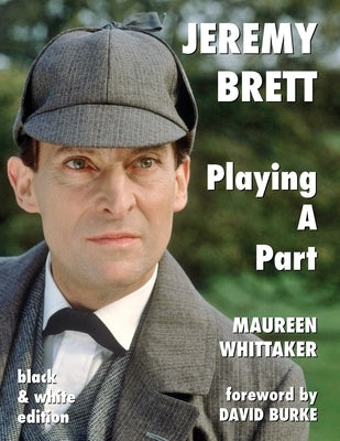 Jeremy Brett - Playing A Part Paperback MX Publishing