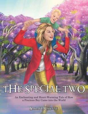 The Special Two: An Enchanting and Heart-Warming Tale of How a Precious Boy Came into the World Paperback Balboa Press Au