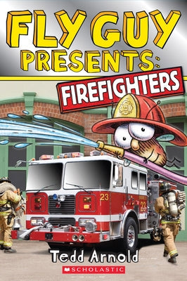 Fly Guy Presents: Firefighters (Scholastic Reader, Level 2) Paperback Scholastic Reference