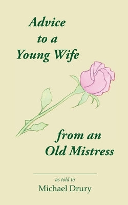 Advice to a Young Wife from an Old Mistress Paperback Four Directions PR