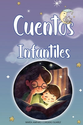Cuentos Infantiles: Aventuras mágicas para soñar despiertos y aprender valores importantes. by Cordero Suarez, María Amparo