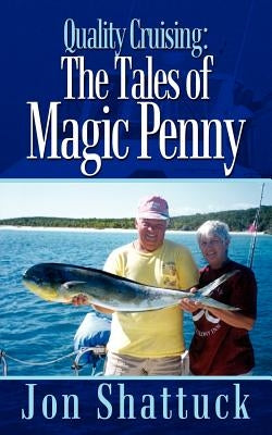 Quality Cruising: The Tales of Magic Penny Paperback 1st Book Library