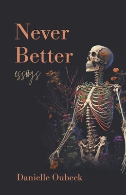 Never Better: Essays Paperback Bookbaby