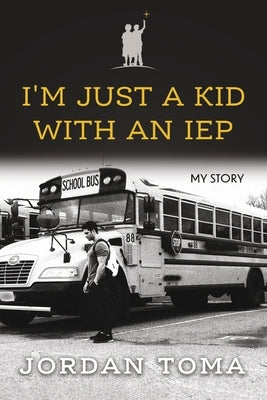 I'm Just a Kid with an IEP Paperback Bookbaby