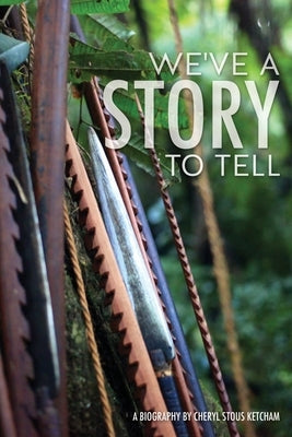 We've a Story to Tell Paperback Xulon Press