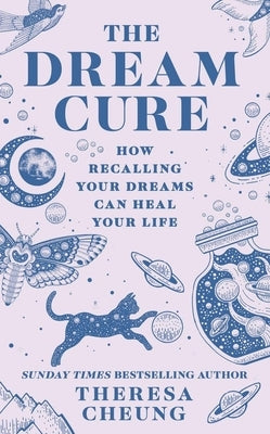 The Dream Cure: How Recalling Your Dreams Can Heal Your Life Paperback Llewellyn Publications