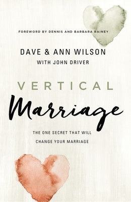 Vertical Marriage: The One Secret That Will Change Your Marriage Paperback Zondervan