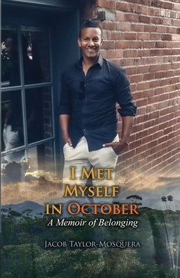 I Met Myself in October: A Memoir of Belonging Paperback Proisle Publishing Service