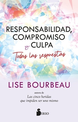 Responsabilidad, Compromiso Y Culpa by Bourbeau, Lise