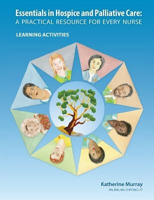 Essentials in Hospice and Palliative Care: A Practical Resource for Every Nurse. Learning Activities Paperback Life and Death Matters