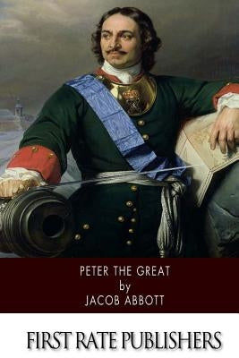 Peter the Great Paperback Createspace Independent Publishing Platform