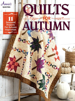 Quilts for Autumn Paperback Annies