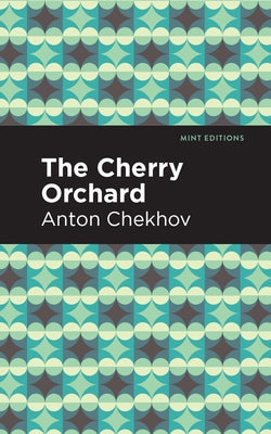 The Cherry Orchard Paperback Mint Editions
