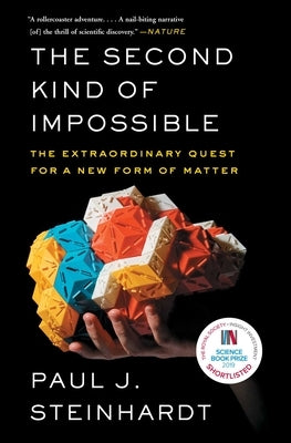 The Second Kind of Impossible: The Extraordinary Quest for a New Form of Matter Paperback Simon & Schuster