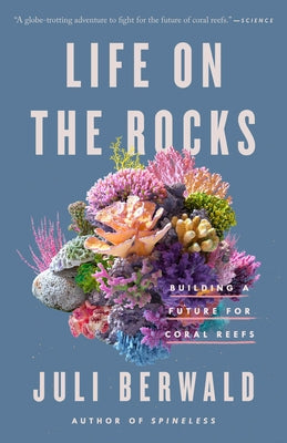 Life on the Rocks: Building a Future for Coral Reefs Paperback Penguin Publishing Group