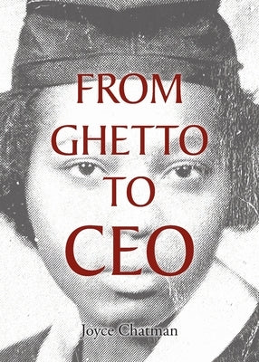 From Ghetto to CEO Paperback Christian Faith Publishing