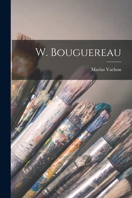 W. Bouguereau Paperback Legare Street Press