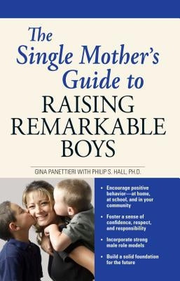 The Single Mother's Guide to Raising Remarkable Boys Paperback Adams Media Corporation