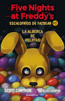 Five Nights at Freddy's. La Alberca de Pelotas/ Into the Pit by Cawthon, Scott