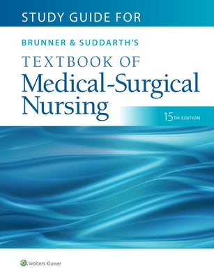 Study Guide for Brunner & Suddarth's Textbook of Medical-Surgical Nursing Paperback LWW