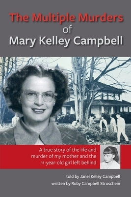 The Multiple Murders of Mary Kelley Campbell Paperback Elk River Press