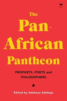 The Pan-African Pantheon: Prophets, Poets, and Philosophers Paperback Manchester University Press