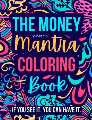 The Money Mantra Coloring Book Paperback Lulu.com
