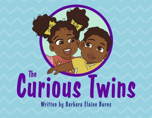 The Curious Twins: Volume 1 Paperback Bookbaby