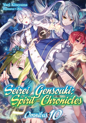 Seirei Gensouki: Spirit Chronicles: Omnibus 10 (Light Novel): Volume 10 Paperback Jnc