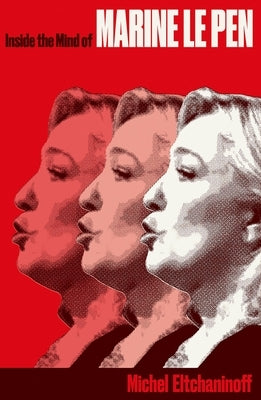 Inside the Mind of Marine Le Pen Paperback Hurst & Co.