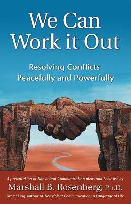 We Can Work It Out: Resolving Conflicts Peacefully and Powerfully PuddleDancer Press