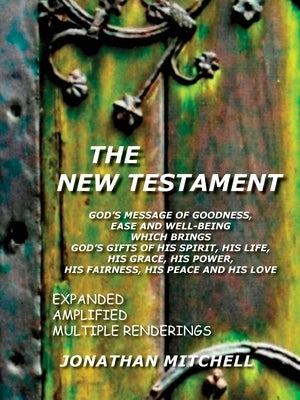 New Testament-PR: God's Message of Goodness, Ease and Well-Being Which Brings God's Gifts of His Spirit, His Life, His Grace, His Power, Bible Harper Brown Publishing