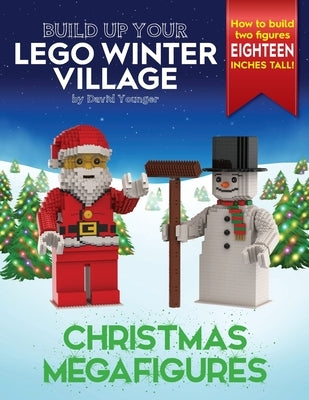 Build Up Your LEGO Winter Village: Christmas Megafigures Paperback Inklingbricks