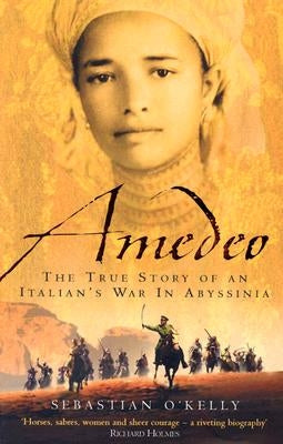 Amedeo: The True Story of an Italian's War in Abyssinia HarperCollins