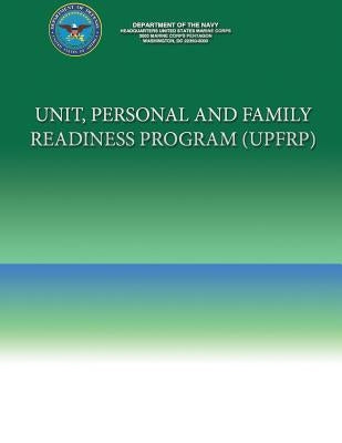 Unit, Personal and Family Readiness Program (UPFRP) Paperback Createspace Independent Publishing Platform
