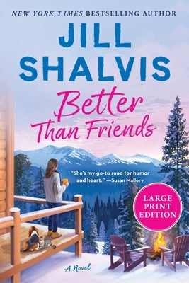 Better Than Friends by Shalvis, Jill