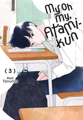 My Oh My, Atami-Kun, Vol. 3 by Tanuma, Asa