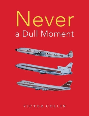 Never a Dull Moment Paperback Authorhouse