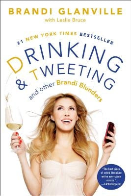 Drinking and Tweeting: And Other Brandi Blunders Paperback Gallery Books