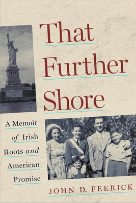 That Further Shore: A Memoir of Irish Roots and American Promise Paperback Fordham University Press