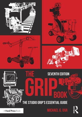 The Grip Book: The Studio Grip's Essential Guide Paperback Routledge