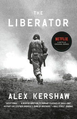 The Liberator: One World War II Soldier's 500-Day Odyssey from the Beaches of Sicily to the Gates of Dachau Paperback Crown Publishing Group (NY)